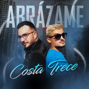 收聽Costa Trece的Abrázame歌詞歌曲