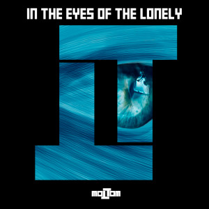 收聽MOLTON的In the Eyes of the Lonely歌詞歌曲