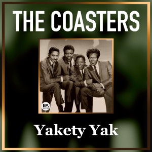 อัลบัม Yakety Yak (Remastered) ศิลปิน The Coasters