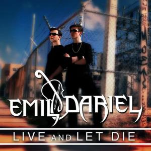 收聽Emil & Dariel的Live and Let Die歌詞歌曲
