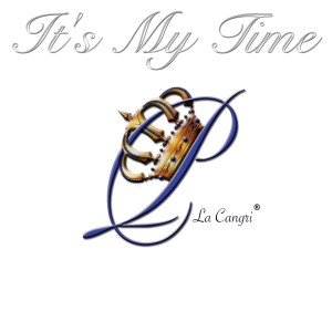 ดาวน์โหลดและฟังเพลง It's My Time พร้อมเนื้อเพลงจาก P La Cangri