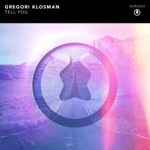 收聽Gregori Klosman的Tell You歌詞歌曲