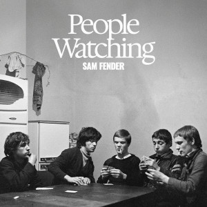 อัลบัม People Watching (Explicit) ศิลปิน Sam Fender