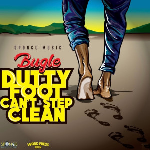 收聽Bugle的Dutty Foot Can't Step Clean歌詞歌曲