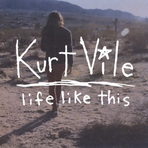 收聽Kurt Vile的Life Like This歌詞歌曲