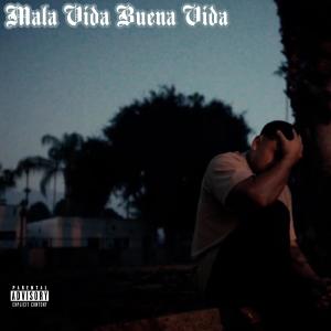 Mala Vida Buena Vida (feat. Brian245) (Explicit)
