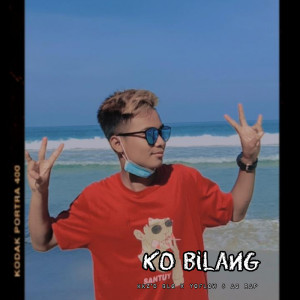 Dengarkan Ko Bilang lagu dari Kkz D Blg dengan lirik