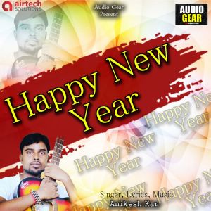 收聽Anikesh Kar的Happy New Year歌詞歌曲