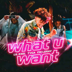 Lil Xxel的專輯What U Want (Explicit)