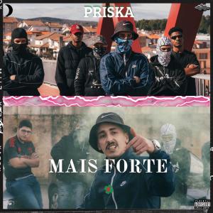 ดาวน์โหลดและฟังเพลง MAIS FORTE (Explicit) พร้อมเนื้อเพลงจาก Priska