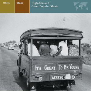 ดาวน์โหลดและฟังเพลง Beyond Africa พร้อมเนื้อเพลงจาก GHANA High-Life and Other Popular Music