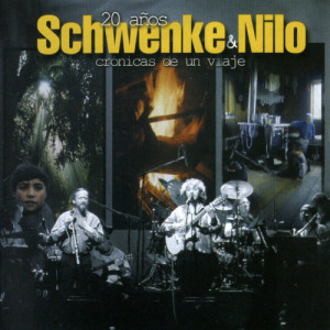 Nelson Schwenke的專輯20 Años Schwenke & Nilo, Crónicas de un Viaje, Vol. 2 (En Vivo)