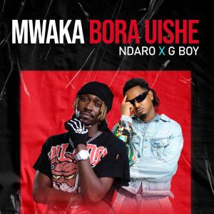 收聽Ndaro的Mwaka bora uishe (feat. G boy)歌詞歌曲