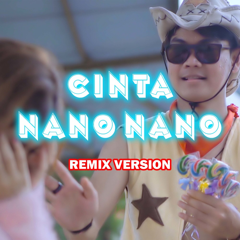 CINTA NANO NANO (Remix)
