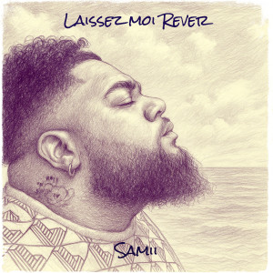 收听Samii的Laissez moi Rever歌词歌曲