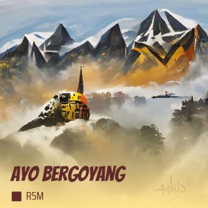 收听R5M的Ayo Bergoyang歌词歌曲