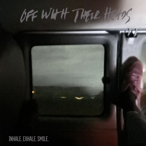 Off With Their Heads的專輯Inhale. Exhale. Smile. (Explicit)