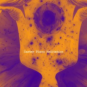 ดาวน์โหลดและฟังเพลง Easter Meditation พร้อมเนื้อเพลงจาก Naive Little Orchestra