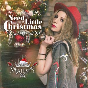 收聽Majesty的Need a Little Christmas歌詞歌曲