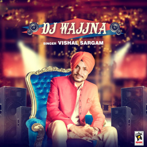 Listen to DJ Wajjna song with lyrics from Vishal Sargam