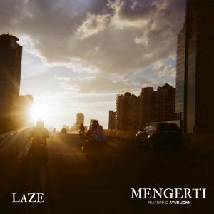 Dengarkan Mengerti lagu dari Laze dengan lirik