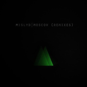 ดาวน์โหลดและฟังเพลง Moscow (Oliver Basell Remix) พร้อมเนื้อเพลงจาก Mislyd