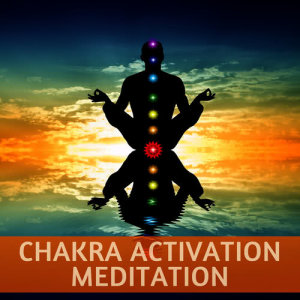Yoga的專輯Chakra Activation Meditation, Yoga Music for Meditation and Relaxation