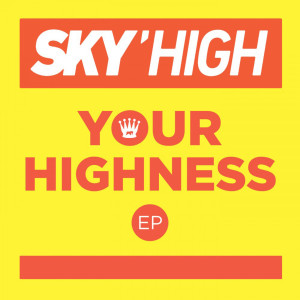 Album Your Highness from Sky'high