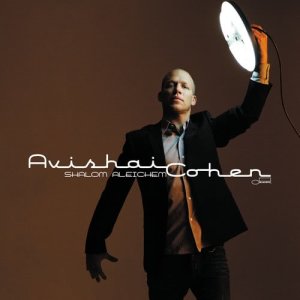收聽Avishai Cohen的Shalom Aleichem歌詞歌曲
