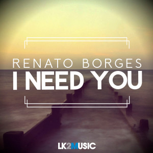 ดาวน์โหลดและฟังเพลง I Need You (Talkbox Remix) พร้อมเนื้อเพลงจาก Renato Borges