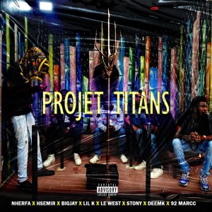 Listen to Projet titans (Explicit) song with lyrics from Nherfa