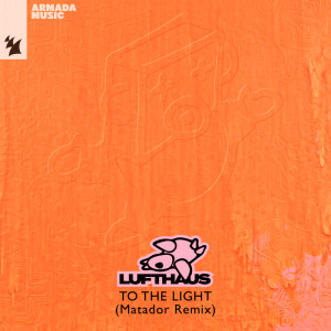 Lufthaus的專輯To The Light (Matador Remix)