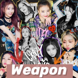 Listen to Weapon (With 뉴니온, 플로어) (Prod. Czaer) (cover: ITZY (있지)) (完整版) song with lyrics from 卢泠