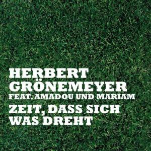 ดาวน์โหลดและฟังเพลง Zeit, dass sich was dreht (Deutsche Version) พร้อมเนื้อเพลงจาก Herbert Gronemeyer