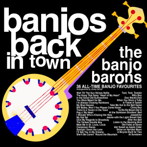 ดาวน์โหลดและฟังเพลง Josephine / The Gang That Sang "Heart of My Heart" / At Sundown พร้อมเนื้อเพลงจาก The Banjo Barons
