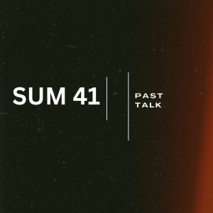 Album Past Talk from Sum 41