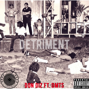Album Detriment (Explicit) from Don Diz