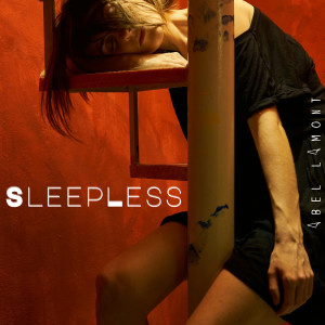 Listen to Sleepless (Explicit) song with lyrics from Abel Lamont