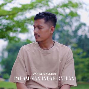 Daniel Maestro的專輯Palaminan Indak Batuan