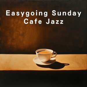 Album Easygoing Sunday Cafe Jazz from Cafe lounge Jazz