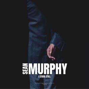 收聽Sean Murphy的I Stood Still歌詞歌曲