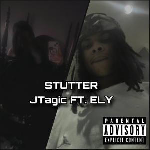 收聽JTragic的Stutter (feat. ELY) (Explicit)歌詞歌曲