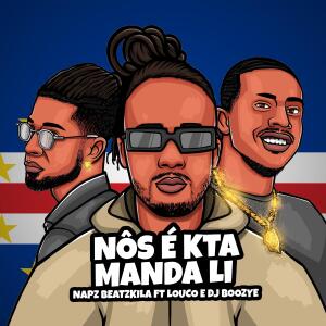 的專輯NÓS É KTA MANDA LI (feat. louco13 & Dj Boozye)