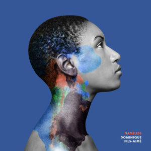 收聽Dominique Fils-Aimé的Unstated歌詞歌曲