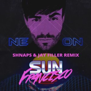 ดาวน์โหลดและฟังเพลง Neon (Shnaps & Jay Filler Remix) พร้อมเนื้อเพลงจาก Франциско