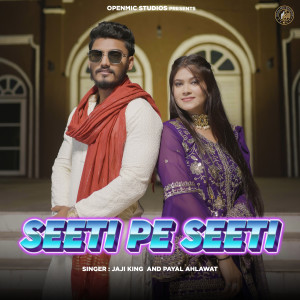 Album Seeti Pe Seeti from Jaji King