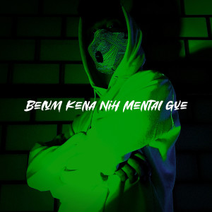 Album Belum Kena Nih Mental Gue from 