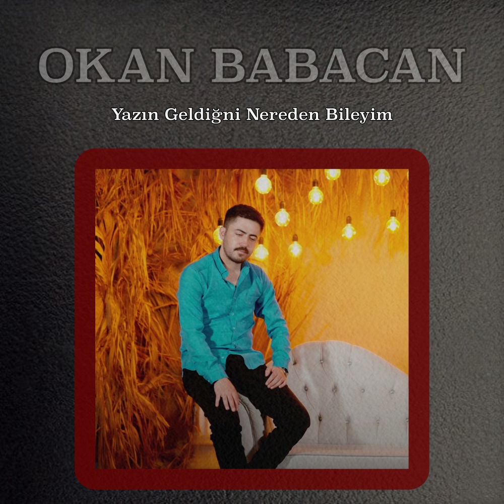 Yazın Geldiğni Nereden Bileyim