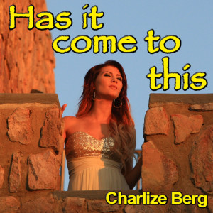 Album Has It Come to This from Charlize Berg