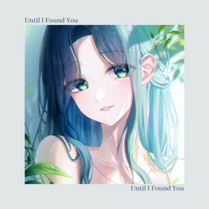 Album Until I Found You oleh K-NIGHTCORE